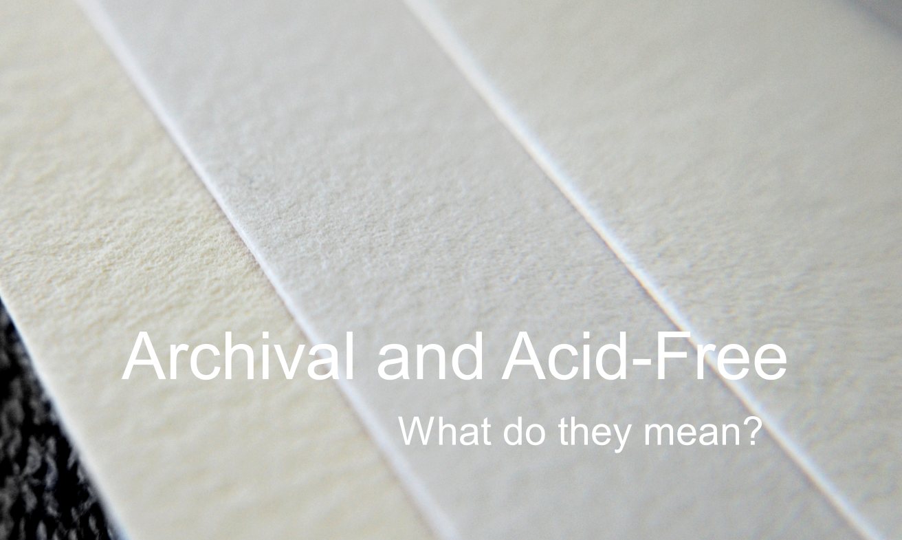 What’s the difference between Acid-Free and Archival?